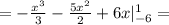 =- \frac{x^3}{3}- \frac{5x^2}{2}+6x|_{-6}^{1} =