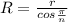 R=\frac r{cos\frac{\pi}n}