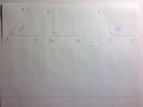 Постройте а) угол cab равный 53 б) угол kmn равный 90 в)угол poe равный 118