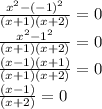 \frac{ x^{2} - (-1)^{2} }{(x+1)(x+2)} =0 \\ \frac{ x^{2} - 1^{2} }{(x+1)(x+2)} =0 \\\frac{ (x-1)(x+1) }{(x+1)(x+2)} =0 \\\frac{ (x-1) }{(x+2)} =0