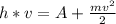 h*v=A+ \frac{mv^2}{2}