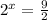 2^x=\frac{9}{2}