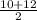 \frac{10+12}{2}