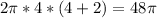 2 \pi *4*(4+2)=48 \pi