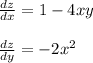 \frac{dz}{dx} =1-4xy \\ \\ &#10; \frac{dz}{dy}=-2x^2