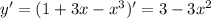 y'=(1+3x-x^3)'=3-3x^2