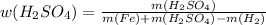 w(H_2SO_4)= \frac{m(H_2SO_4)}{m(Fe)+m(H_2SO_4)-m(H_2)}