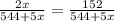 \frac{2x}{544+5x} = \frac{152}{544+5x}