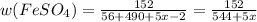 w(FeSO_4)= \frac{152}{56+490+5x-2} = \frac{152}{544+5x}