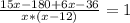 \frac{15x-180+6x-36}{x*(x-12)} =1