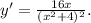 y'= \frac{16x}{(x^2+4)^2} .