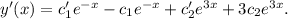 y'(x)=c'_1e^{-x}-c_1e^{-x}+c'_2e^{3x}+3c_2e^{3x}.