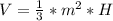 V= \frac{1}{3} * m^{2} *H