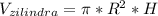 V_{zilindra} = \pi * R^{2} *H