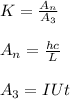 K= \frac{A_n}{A_3} \\ \\ &#10;A_n= \frac{hc}{L} \\ \\ &#10;A_3=IUt