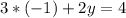 3*(-1)+2y = 4