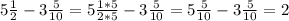 5 \frac{1}{2} -3 \frac{5}{10}=5 \frac{1*5}{2*5} -3 \frac{5}{10}=5 \frac{5}{10} -3 \frac{5}{10}=2