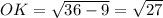 OK= \sqrt{36-9} = \sqrt{27}