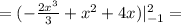 =(- \frac{2x^3}{3}+x^2+4x)|_{-1}^2=