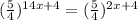 (\frac54)^{14x+4}=(\frac54)^{2x+4}