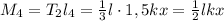 M_4=T_2l_4=\frac13l\cdot1,5kx=\frac12lkx