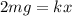 2mg=kx