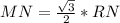 MN=\frac{\sqrt{3} }{2} *RN