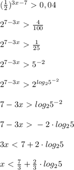 ( \frac{1}{2} )^{3x-7}\ \textgreater \ 0,04\\\\2^{7-3x}\ \textgreater \ \frac{4}{100} \\\\2^{7-3x}\ \textgreater \ \frac{1}{25}\\\\2^{7-3x}\ \textgreater \ 5^{-2}\\\\2^{7-3x}\ \textgreater \ 2^{log_25^{-2}}\\\\7-3x\ \textgreater \ log_25^{-2}\\\\7-3x\ \textgreater \ -2\cdot log_25\\\\3x\ \textless \ 7+2\cdot log_25\\\\x\ \textless \ \frac{7}{3}+\frac{2}{3}\cdot log_25