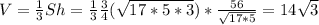 V= \frac{1}{3} Sh= \frac{1}{3} \frac{3}{4} ( \sqrt{17*5*3})* \frac{56}{ \sqrt{17*5} } =14 \sqrt{3}