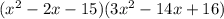 (x^2-2x-15)(3x^2-14x+16)