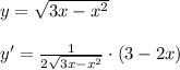 y=\sqrt{3x-x^2}\\\\y'= \frac{1}{2\sqrt{3x-x^2}} \cdot (3-2x)