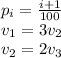 p_i = \frac{i+1}{100} \\ v_1 = 3v_2 \\ v_2 = 2v_3