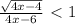 \frac{ \sqrt{4x-4} }{4x-6}\ \textless \ 1