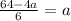 \frac{64-4a}{6} =a