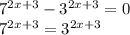 7^{2x+3}-3^{2x+3}=0 \\ 7^{2x+3}= 3^{2x+3}