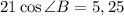 21\cos \angle B=5,25&#10;