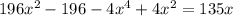 196x^2-196-4x^4+4x^2=135x