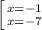 \left[ x=-1 \atop x=-7 \right.