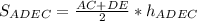 S_{ADEC}= \frac{AC+DE}{2}* h_{ADEC}