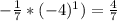 - \frac{1}{7}*(-4)^{1} )=\frac{4}{7}