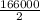 \frac{166000}{2}