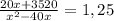 \frac{20x+3520}{ x^{2}-40x } =1,25