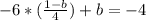 -6*( \frac{1-b}{4})+b=-4