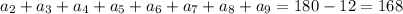 a_2+a_3+a_4+a_5+a_6+a_7+a_8+a_9=180-12=168