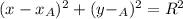 (x- x_{A} ) ^{2}+ (y- _{A} )^{2} =R ^{2}