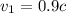 v_{1} = 0.9c