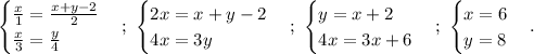 \begin {cases} \frac{x}{1} = \frac{x+y-2}{2} \\ \frac{x}{3} = \frac{y}{4} \end {cases};\ \begin {cases} 2x=x+y-2 \\ 4x=3y\end {cases};\ \begin {cases} y=x+2 \\ 4x=3x+6\end {cases};\ \begin {cases} x=6 \\ y=8\end {cases}.