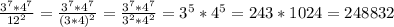 \frac{3^7*4^7}{12^2} = \frac{3^7 *4^7}{(3*4)^2} = \frac{3^7*4^7}{3^2*4^2} =3^5*4^5 = 243 *1024= 248832