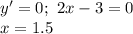 y'=0;\,\,2x-3=0\\ x=1.5