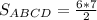 S_{ABCD}= \frac{6*7}{2}